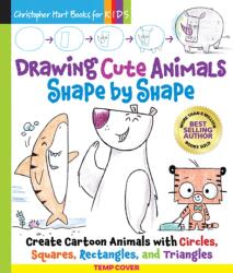 Drawing Cute Animals Shape by Shape (ISBN: 9781684620890)