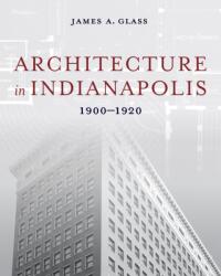 Architecture in Indianapolis (ISBN: 9780253072214)