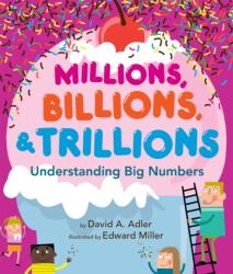 Millions, Billions, & Trillions (ISBN: 9780823430499)
