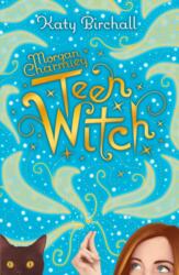 Morgan Charmley: Teen Witch (ISBN: 9781407196497)