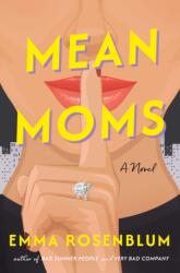 Mean Moms (ISBN: 9781250364203)