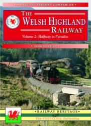 The Welsh Highland Railway Volume 2: Highway to Paradise (ISBN: 9781858952338)