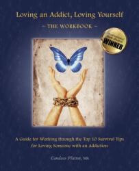 Loving an Addict, Loving Yourself (ISBN: 9780981385037)