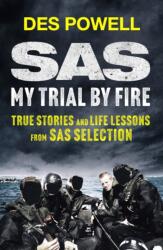 SAS: My Trial By Fire: True Stories and Life Lessons from SAS Selection (ISBN: 9781529441918)