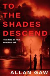 To the Shades Descend (ISBN: 9781846977251)