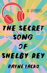 The Secret Song of Shelby Ray (ISBN: 9781684633128)