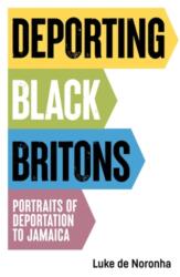 Deporting Black Britons (ISBN: 9781526191588)