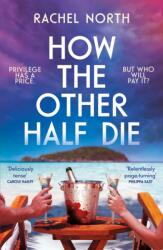 How the Other Half Die (ISBN: 9781805460572)
