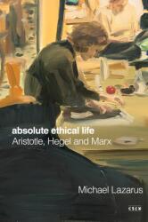 Absolute Ethical Life (ISBN: 9781503642850)