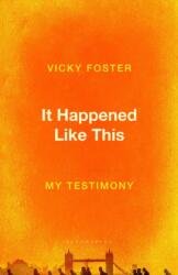 It Happened Like This (ISBN: 9781526656544)