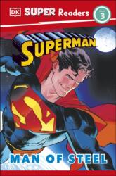 DK Super Readers Level 3 Superman Man of Steel (ISBN: 9780241718124)
