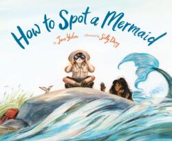 How to Spot a Mermaid (ISBN: 9781452182735)