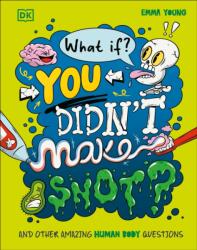 What If. . . You Didn't Make Snot? (ISBN: 9780241733318)