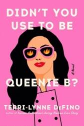 Didn't You Use to Be Queenie B? (ISBN: 9780063393110)