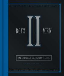 Boyz II Men 40th Anniversary Celebration (ISBN: 9780760395028)