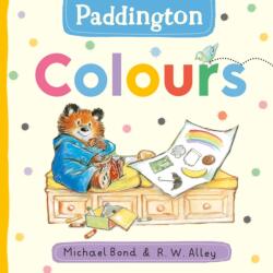 Paddington: Colours - R. W. Alley (ISBN: 9780008702724)