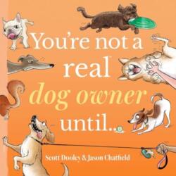 You're Not a Real Dog Owner Until (ISBN: 9781524892357)