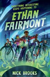 Everything Interesting Keeps Happening to Ethan Fairmont (ISBN: 9781454947141)