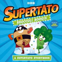 Broccoli Boogie: A Supertato Storybook (ISBN: 9781398543218)