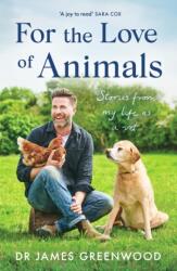 For the Love of Animals (ISBN: 9781399605533)