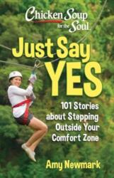 Chicken Soup for the Soul: Just Say Yes (ISBN: 9781611591149)