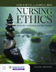 Nursing Ethics: Across the Curriculum and Into Practice (ISBN: 9781284259247)