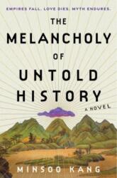 The Melancholy of Untold History (ISBN: 9780063337503)