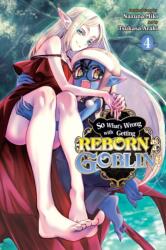 So What's Wrong with Getting Reborn as a Goblin? , Vol. 4 (ISBN: 9781975374709)