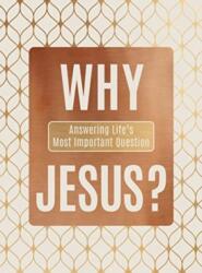 Why Jesus? (ISBN: 9781424566105)