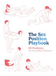 The Sex Position Playbook (ISBN: 9780760396551)