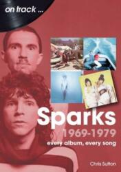 Sparks 1969 to 1979 On Track (ISBN: 9781789522792)