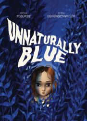 Unnaturally Blue (ISBN: 9781525311338)
