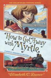 How to Get Away with Myrtle (ISBN: 9781643751887)