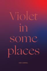 Violet in Some Places (ISBN: 9781945649486)