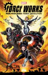 Iron Man 2020: Robot Revolution - Force Works (ISBN: 9781302925536)