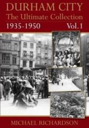 Durham City: The Ultimate Collection Vol1: 1935-1950 (ISBN: 9781780915654)