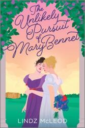 Unlikely Pursuit of Mary Bennet (ISBN: 9781335928269)