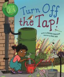 Good to be Green: Turn off the Tap (ISBN: 9781526308849)