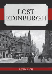 Lost Edinburgh (ISBN: 9781445687483)