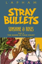 Stray Bullets: Sunshine & Roses Volume 3 (ISBN: 9781534309869)