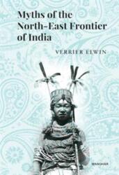 Myths of the North-East Frontier of India (ISBN: 9789360800451)