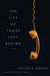 The Life of Those Left Behind (ISBN: 9781635424522)
