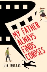 My Father Always Finds Corpses (ISBN: 9781496738929)