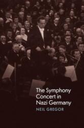 The Symphony Concert in Nazi Germany (ISBN: 9780226839103)