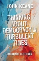 Thinking About Democracy in Turbulent Times (ISBN: 9781399545198)