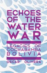 Echoes of Cochabamba (ISBN: 9781945335297)