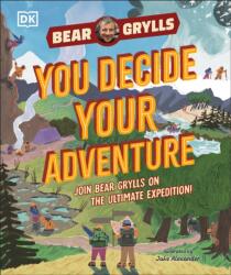 YOU Decide YOUR Adventure - Bear Grylls (ISBN: 9780241681275)