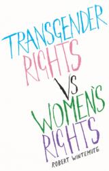 Transgender Rights vs Women's Rights (ISBN: 9781509560752)