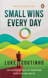 Small Wins Every Day - Luke Coutinho (ISBN: 9780143465782)