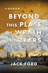 Beyond This Place of Wrath and Tears (ISBN: 9781496750310)